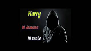 KARRYni demonio😈 ni santo😇 [upl. by Adriana378]