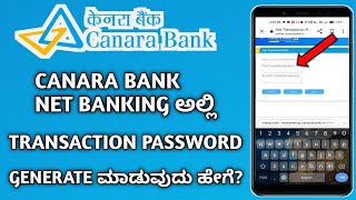 How To Generate Canara Bank Net Banking Transaction Password  Canara Bank Transaction Password [upl. by Nycila]