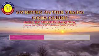 Sweeter As The Years Goes Older Karaoke  Melody Salonga [upl. by Eeruhs928]