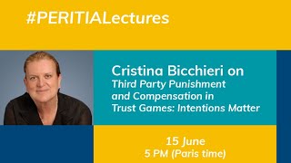 Cristina Bicchieri  Third Party Punishment and Compensation in Trust Games  PERITIA Lectures [upl. by Altaf]