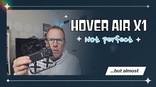 Hover Air X1 Not perfect [upl. by Marcellus831]