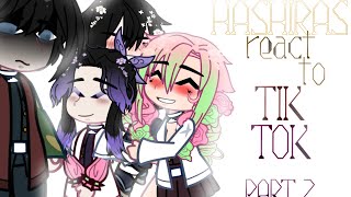 HASHIRAS reacts to TIKTOKS  PART 2  BONS  GC x KNY [upl. by Lemraj161]