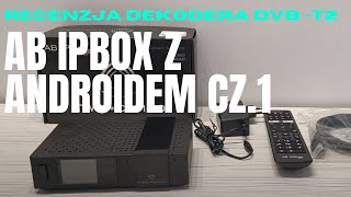 AB IPBOX z Androidem  czy to najlepszy tuner 4K DVBT2 S2X z Androidem i pilotem Bluetooth  cz1 [upl. by Nilahs]