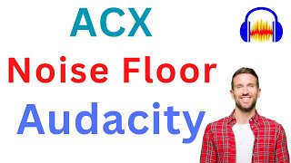 Put an END to your Worry about ACX noise floor in Audacity [upl. by Annadiana]