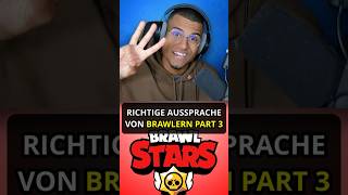 Richtige Aussprache von BRAWLERN PART 3 brawlstars brawlstarsedit shorts [upl. by Drusus634]