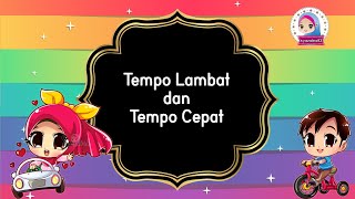 Tempo Lambat dan Cepat [upl. by Sigfried]