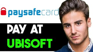 HOW TO PAY WITH PAYSAFECARD ON UBISOFT 2024 FULL GUIDE [upl. by Eppillihp]