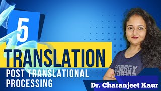 TranslationEukaryotes  Chapter5  Protein modification Molecular Biology  Dr Charanjeet Kaur [upl. by Hershell]