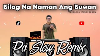 BILOG NA NAMAN ANG BUWAN REMIX PA SLOW TIKTOK VIRAL 2023 EXCLUSIVE FT DJTANGMIX VIRAL SONG 2023 [upl. by Marti]