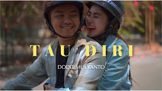 DODIT MULYANTO  TAU DIRI OFFICIAL MUSIC VIDEO [upl. by Catrina]