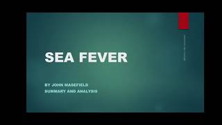 SEA FEVER BY JOHN MASEFIELD SUMMARY AND ANALYSIS [upl. by Elegna]