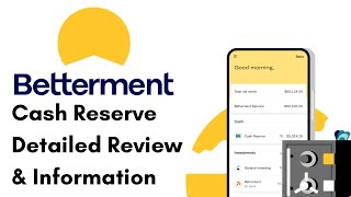 Betterment Cash Reserve Account Review and Overview  Features APY FDIC Mobile App amp more [upl. by Gabriella]