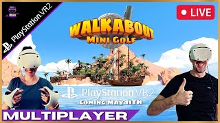 Erster Eindruck  Walkabout Mini Golf VR  Multiplayer PSVR2  Playstation VR2 Deutsch  LIVE [upl. by Ahtebat]