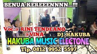 PART1🎬Lulo terbaru BENUA bersama HAKUBA MUSIC ELECTONE RINI TENDEANO FEAT VINA DJ HAKUBA [upl. by Kerk]