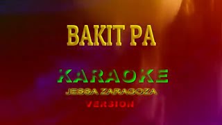 BAKIT PA ll JESSA ZARAGOZA ll KARAOKE HD [upl. by Haseena314]