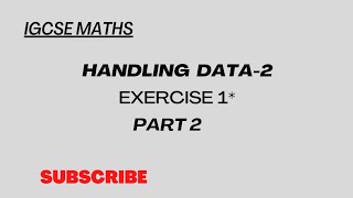 Handling Data 2 Ex 1 IGCSE MATHS video 2 [upl. by Mailand]