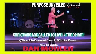 ✝️ New Life Covenant Church May 18 2024  Session 3  Dan Mohler [upl. by Ellerey657]