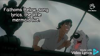 LIVE Fathoms Below song lyrics the little mermaid [upl. by Vona]