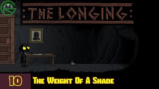 The Longing  Episode 10 The Weight Of A Shade  Lets Play [upl. by Llevrac]