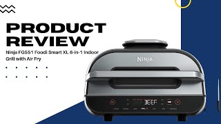 Ninja FG551 Foodi Smart XL 6in1 Review The Ultimate AllinOne Indoor Grill amp Air Fryer [upl. by Savitt]