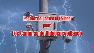 Protection Contre la Foudre pour les Caméras de Vidéosurveillance  EvoDis Système [upl. by Job846]