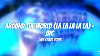 Around the World La La La La La  A Touch of Class DAIA CHASE COVER [upl. by Ennazus716]