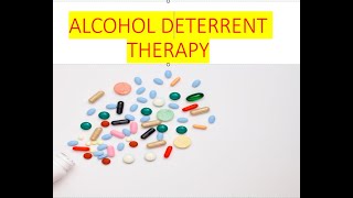 ALCOHOL DETERRENT THERAPY [upl. by Thorstein]