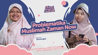 Podcast Amazing Muslimah EPS 41  Problematika Muslimah Zaman Now  Ummu Sajjad [upl. by Aryajay]