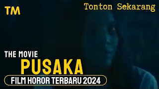 PUSAKA  Film Horor Malaysia Terbaru 2024  The Movie [upl. by Anohr536]