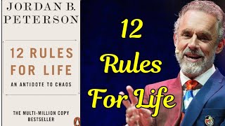 12 Rules for Life by Jordan B Peterson Quick Summary and key Takeaways  Audiobook Summary [upl. by Bille]