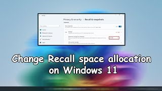 How to change Recall space allocation on Windows 11 [upl. by Ahsirahc]