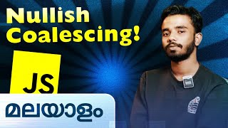 Nullish Coalescing in JS  Javascript in Malayalam [upl. by Duile15]