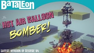 Besiege v004  The Hot Air Balloon Bomber [upl. by Reffotsirhc]