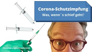 Corona Schutzimpfung 2021  Impfschäden und wie DU DICH schützen kannst  Versicherungsschneiderei24 [upl. by Hotze]