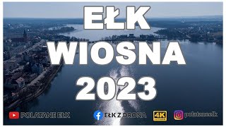 Ełk Wiosna 2023 z Drona [upl. by Arik479]