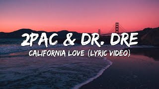 2Pac x Dr Dre  California Love Lyrics Now let me welcome everybody to the Wild Wild West [upl. by Baras318]