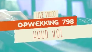 Opwekking 798  Houd Vol  CD41  live video [upl. by Emiolhs508]