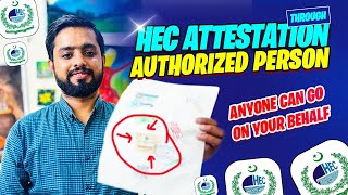 HEC Degree Attestation Procedure Through Authorized Person  HEC Documents Verification Process [upl. by Strain564]