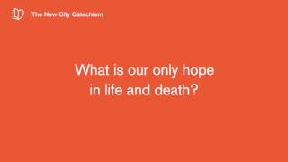 Q1 What is Our Only Hope in Life and Death [upl. by Bordiuk]