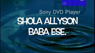 Shola Allyson BABA ESE with LYRICS [upl. by Legyn]