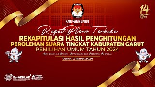 HARI KE 2 RAPAT PLENO TERBUKA  REKAPITULASI HASIL PENGHITUNGAN PEROLEHAN SUARA TINGKAT KABGARUT [upl. by Siurtemed277]