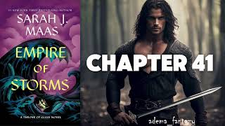 Chapter 41 Empire of Storms SJM Audiobook [upl. by Dera]