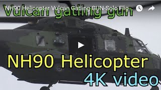 NH90 Helicopter Vulcan Gatling GUNSolo Flight Finnish Armyвоенный вертолет [upl. by Powe]