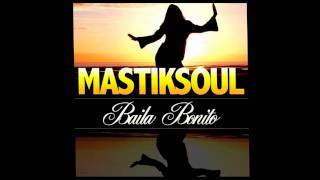 Mastiksoul Feat Marta Carlim  Baila Bonito Original Mix [upl. by Ahsak23]