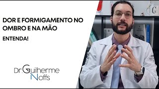 Dor e formigamento no ombro e na mão  Dr Guilherme Noffs [upl. by Ykcor]