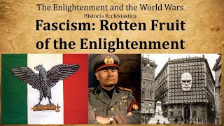 Fascism is not Right Wing A Christian Historiographical Perspective EnlightenmentWorld Wars p13 [upl. by Alesiram]