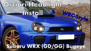 OrciariHeadlight Install  Subaru Impreza WRXSTI 0102 Bugeye WRCStyle [upl. by Fraser801]