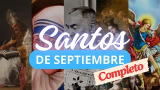 SANTOS DEL MES DE SEPTIEMBRE [upl. by Nylecaj]