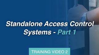 Introduction to Access Control Training  Standalone Access Control Systems Part 1 [upl. by Siuol787]