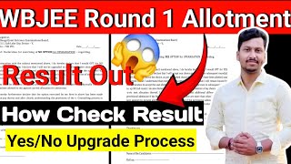 🔴WBJEE Round 1 Result Today🔥 WBJEE Seat Allotment  What To Do Now  YesNo Upgrade Process [upl. by Ares]